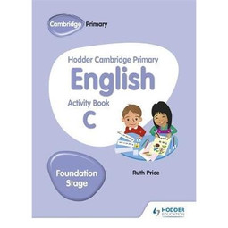 Hodder Cambridge Primary English Activity Book C Foundation Stage 